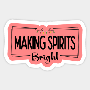 Making Spirits Bright Sticker